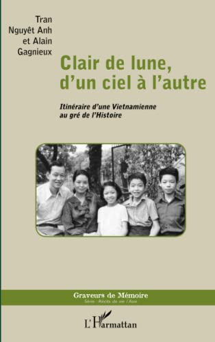 Stock image for Clair De Lune, D'un Ciel  L'autre : Itinraire D'une Vietnamienne Au Gr De L'histoire for sale by RECYCLIVRE