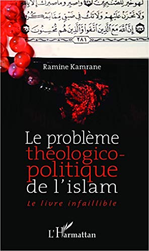 Beispielbild fr Le problme thologico-politique de l'islam: Le livre infaillible (French Edition) zum Verkauf von Gallix