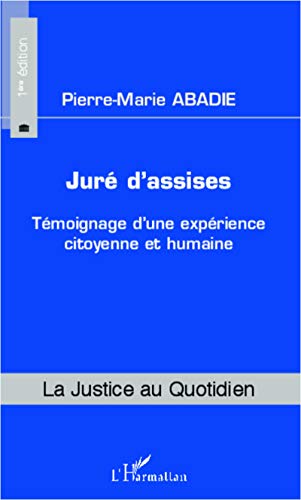 Stock image for Jur d'assises: Tmoignage d'une exprience citoyenne et humaine for sale by Ammareal