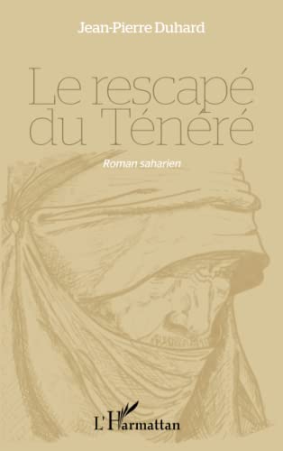 9782336290188: Le rescap du Tnr: Roman saharien (French Edition)