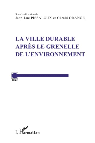 Stock image for La ville durable aprs le Grenelle de l'environnement for sale by Ammareal