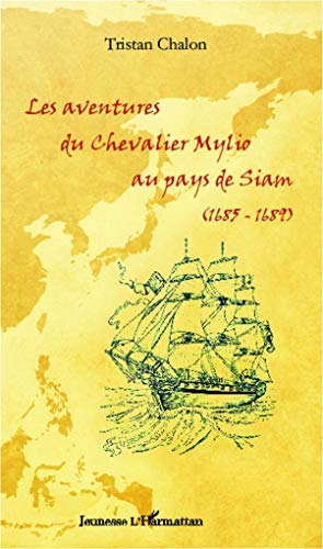 9782336291826: Les aventures du chevalier Mylio au pays de Siam (1685-1689)