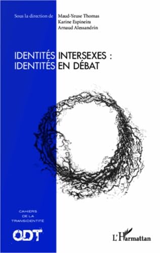 Beispielbild fr Identits intersexes : identits en dbat: Cahiers de la transidentit N 2 (French Edition) zum Verkauf von Gallix