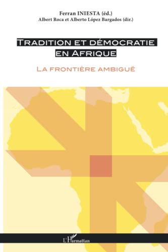 Imagen de archivo de Tradition et dmocratie en Afrique: La frontire ambigu (French Edition) a la venta por Gallix