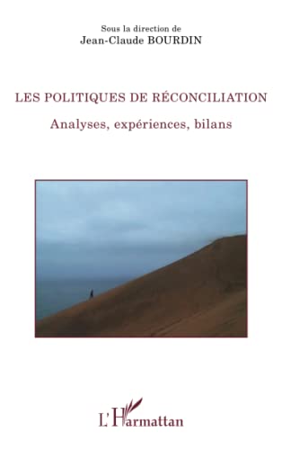 Beispielbild fr Les politiques de rconciliations: Analyses, expriences, bilans (French Edition) zum Verkauf von Gallix