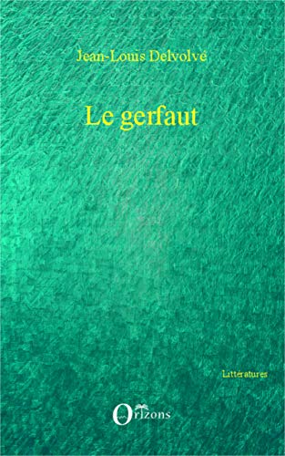 Beispielbild fr Le gerfaut [Broch] Delvolv, Jean-Louis zum Verkauf von BIBLIO-NET