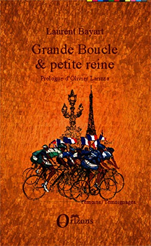 Beispielbild fr Grande boucle & petite reine (French Edition) zum Verkauf von Gallix