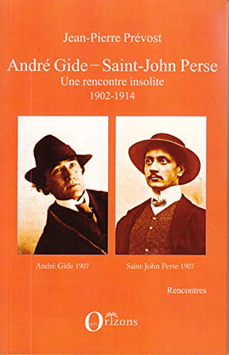 Beispielbild fr Andr Gide - Saint-John Perse: Une rencontre insolite - 1902-1914 zum Verkauf von Books From California