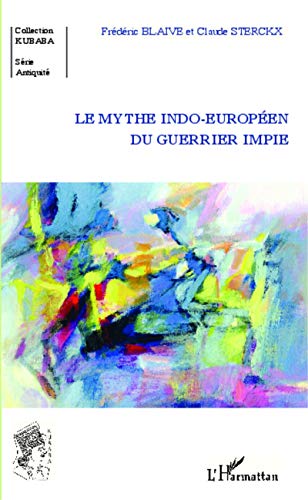 Beispielbild fr Le mythe indo-europen du guerrier impie (French Edition) zum Verkauf von Books Unplugged