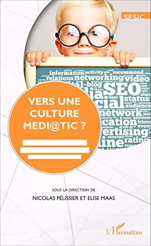Stock image for Vers une culture mdi@TIC?: Mdias, journalisme et espace public  l'preuve de la numrisation (French Edition) for sale by Gallix