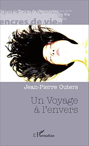 Beispielbild fr Un Voyage  l'envers [Broch] Outers, Jean-Pierre zum Verkauf von BIBLIO-NET