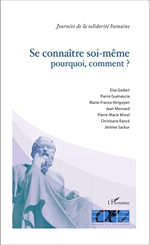 Stock image for Se connatre soi-mme pourquoi, comment ?: (Nouvelle dition) (French Edition) for sale by GF Books, Inc.