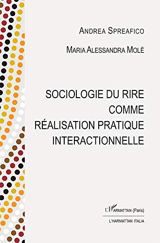 Beispielbild fr Sociologie du rire comme ralisation pratique interactionnelle zum Verkauf von Gallix