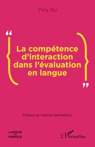 Stock image for La comptence d?interaction dans l?valuation en langue (French Edition) for sale by Gallix