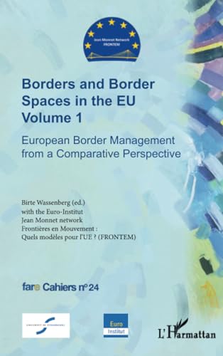 Beispielbild fr Borders and Border Spaces in the EU Volume 1: European Border Management from a Comparative Perspective (French Edition) zum Verkauf von Gallix