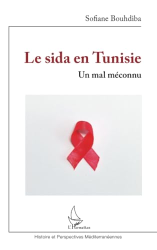 Beispielbild fr Le sida en Tunisie: Un mal mconnu (French Edition) zum Verkauf von Gallix