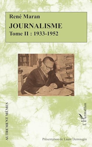 Beispielbild fr Journalisme: Tome II : 1933-1952 (2) zum Verkauf von Gallix