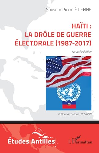 Beispielbild fr Hati : la drle de guerre lectorale (1987-2017): Nouvelle dition (French Edition) zum Verkauf von Gallix