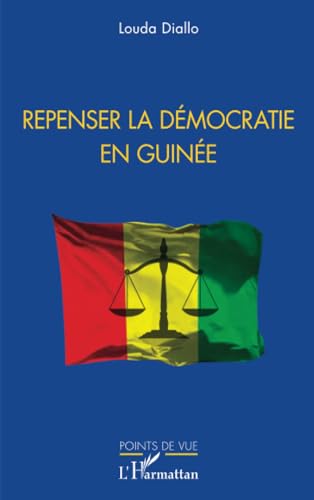 Beispielbild fr Repenser la dmocratie en Guine (French Edition) zum Verkauf von Gallix