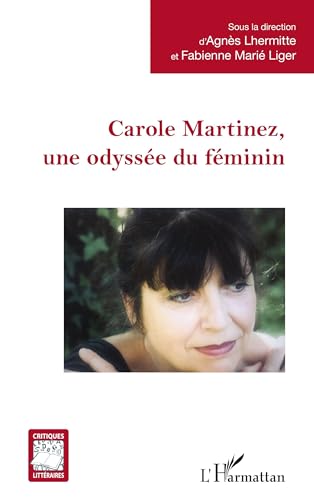 Stock image for Carole Martinez, une odysse du fminin for sale by Chapitre.com : livres et presse ancienne