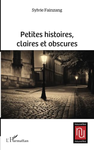 Beispielbild fr Petites histoires, claires et obscures (French Edition) zum Verkauf von Gallix