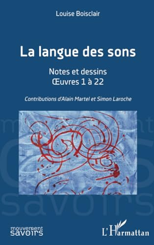 9782336428383: La langue des sons: Notes et dessins - Œuvres 1  22: Notes et dessins - Oeuvres 1  22