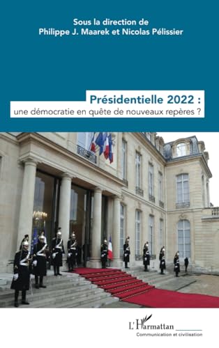 9782336437576: Prsidentielle 2022 : une dmocratie en qute de nouveaux repres ?