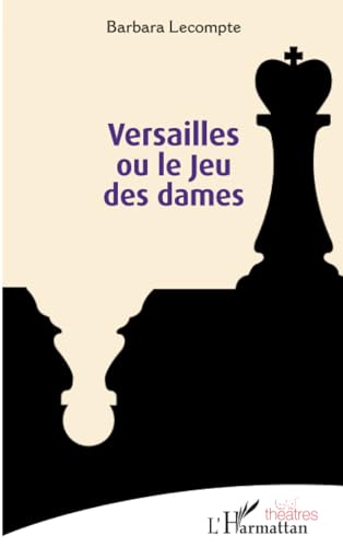 9782336440705: Versailles ou le Jeu des dames
