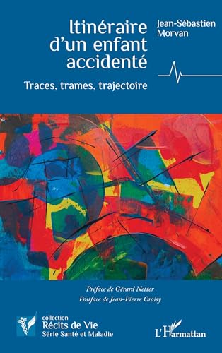 Beispielbild fr Itinraire d?un enfant accident: Traces, trames, trajectoire (French Edition) zum Verkauf von Gallix