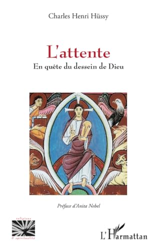 Stock image for L'attente: En qute du dessein de Dieu for sale by Gallix