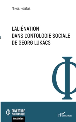 9782336446066: L'alination dans l'ontologie sociale de Georg Lukcs