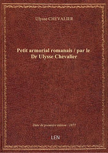9782339348985: Petit armorial romanais / par le Dr Ulysse Chevalier