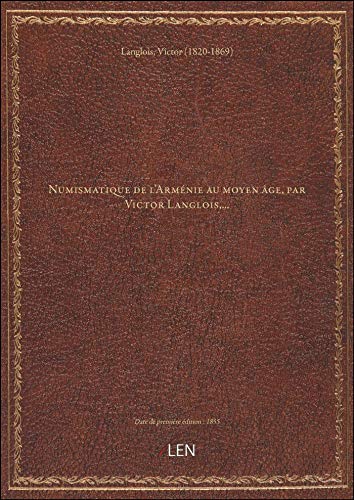 9782339899661: Numismatique de l'Armnie au moyen ge, par Victor Langlois,...
