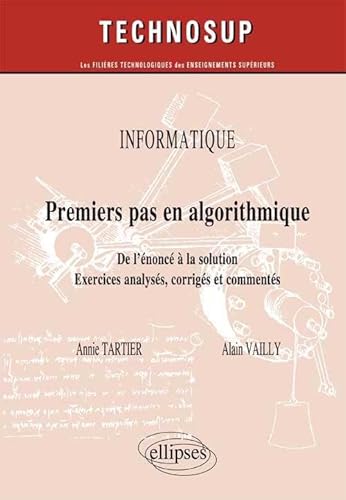 9782340001251: Premier pas en algorithmique : De l'nonc  la solution - Exercices analyss, corrigs et comments