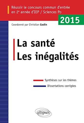 Beispielbild fr La Sant Les Ingalits Synthse sur les Thmes Russir le Concours Commun d'Entre en Deuxime Anne d'IEP / Sciences Po 2015 zum Verkauf von Ammareal