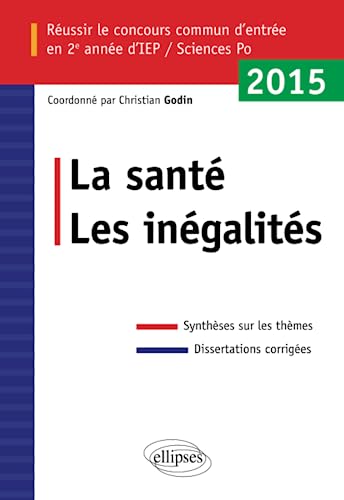 Stock image for La Sant Les Ingalits Synthse sur les Thmes Russir le Concours Commun d'Entre en Deuxime Anne d'IEP / Sciences Po 2015 for sale by Ammareal