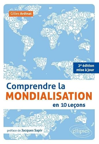 Imagen de archivo de Comprendre la Mondialisation en 10 Leons Prface de Jacques Sapir a la venta por Ammareal