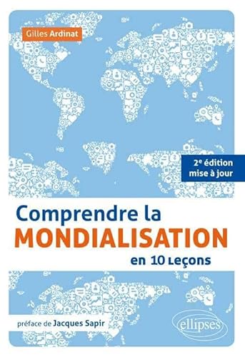 Stock image for Comprendre la Mondialisation en 10 Leons Prface de Jacques Sapir for sale by Ammareal