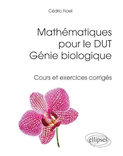 Beispielbild fr Mathmatiques pour le DUT Gnie Biologique Cours et Exercices Corrigs zum Verkauf von Ammareal