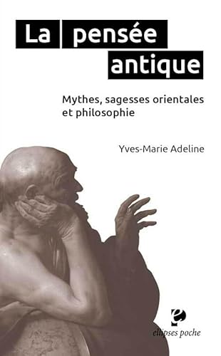 Imagen de archivo de La Pense Antique Mythes Sagesses Orientales et Philosophie Grecque a la venta por Librairie Th  la page