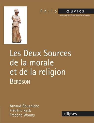 Beispielbild fr Bergson, Les deux sources de la morale et de la religion zum Verkauf von Gallix