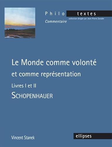 Beispielbild fr Schopenhauer, Le monde comme volont et comme reprsentation, livres I et II zum Verkauf von Gallix