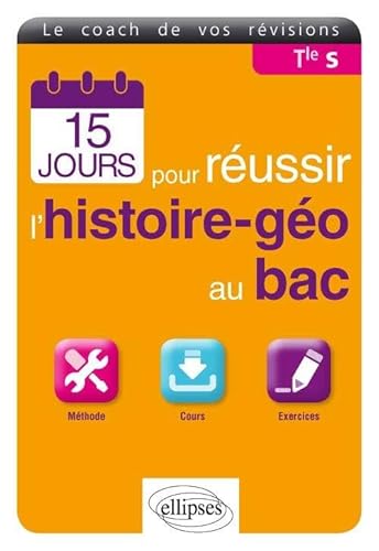 Stock image for 15 Jours pour Russir l'Histoire-Go au Bac S for sale by Ammareal