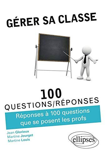 Beispielbild fr Grer Sa Classe 100 Questions/Rponses Que Se Posent les Profs zum Verkauf von medimops