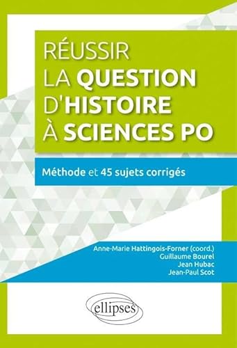 Stock image for Russir la Question d'Histoire  Sciences Po Mthode et 45 Sujets Corrigs for sale by Ammareal