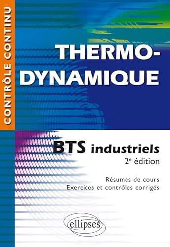 9782340006522: Thermodynamique - BTS industriels - 2e dition mise en conformit avec le nouveau programme (Contrle continu)