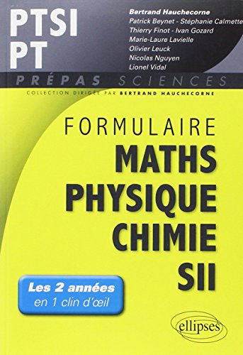 Imagen de archivo de Formulaire PTSI/PT Mathmatiques Physique-Chimie SII a la venta por Revaluation Books