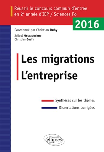 Stock image for Les Migrations l'Entreprise Russir le Concours Commun d'Entre en 2e Anne d'IEP/Sciences Po 2016 for sale by Ammareal