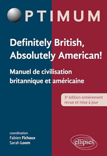 Beispielbild fr Definitely British, Absolutely American! - Manuel de civilisation britannique et amricaine - 3e dition zum Verkauf von Gallix