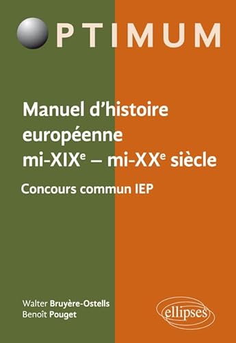 Beispielbild fr Manuel d'Histoire Europenne mi-XIXe-mi-XXe Sicle Concours Commun IEP zum Verkauf von medimops